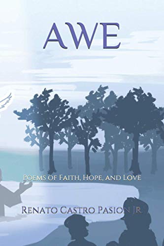 Pasion Jr. - AWE Poems of Faith, Hope, and Love - New paperback or so