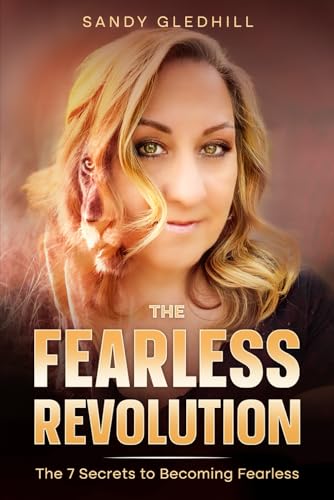 Gledhill - Fearless Revolution The 7 Secrets to Becoming Fearless - N