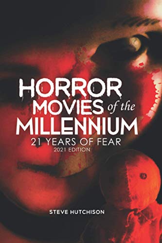 Hutchison - Horror Movies of the Millennium 2021 21 Years of Fear - N