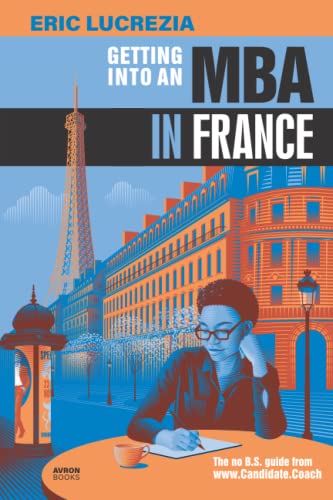 Fran?ois - Getting into an MBA in France The no B.S. guide from Candi