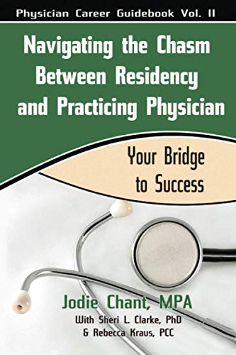 Clark - Navigating the Chasm between Residency and Practicing Physicia