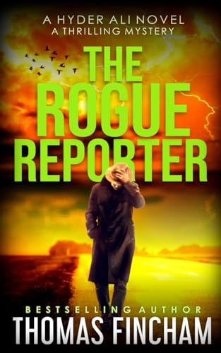 Fincham - Rogue Reporter A Police Procedural Mystery Series of Crime