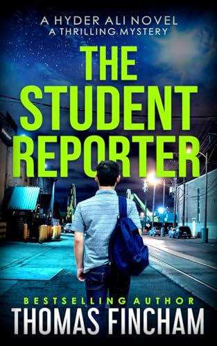 Fincham - Student Reporter A Police Procedural Mystery Series of Crim