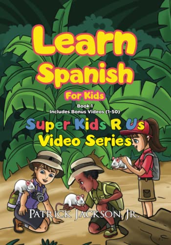Jackson Jr. - Learn Spanish For Kids - Book 1 Super Kids R Us - Incl