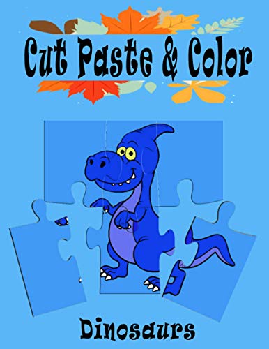 Watts - Dinosaurs Cut Paste and Color Scissor Skills Kids Workbook, P