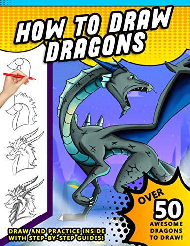 Press - How To Draw Dragons A Step by Step Drawing Book for Illustrat