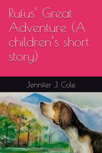 Col - Rufus' Great Adventure (A children's short story) - New paperbac