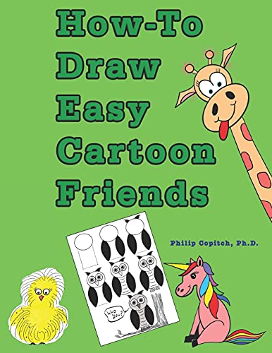 Copitch PH.D. - How-To Draw Easy Cartoon Friends - New paperback or so