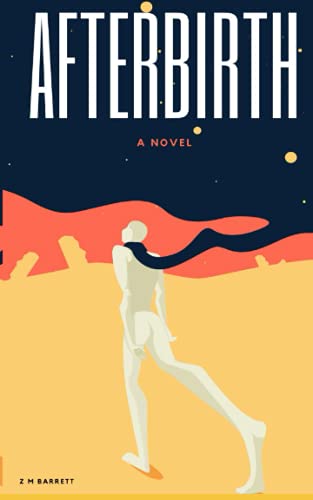 Barrett - Afterbirth A novel - New paperback or softback