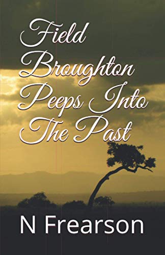 Frearson - Field Broughto Peeps ito the past - New paperback or softba