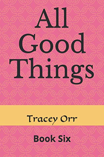 Orr - All Good Things Book Six - New paperback or softback