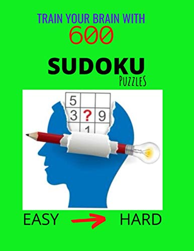 om - Train Your Brain with 600 SUDOKU Puzzles - Easy to Hard The Ulti