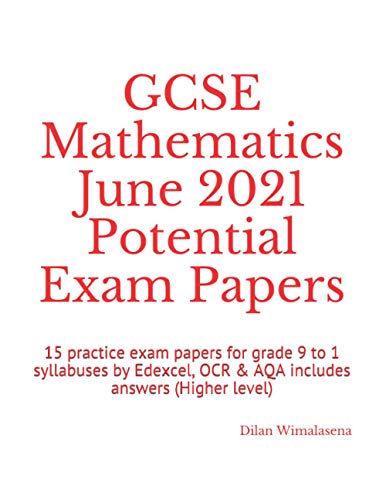 Wimalasena - GCSE Mathematics June 2021 Potential Exam Papers 15 prac