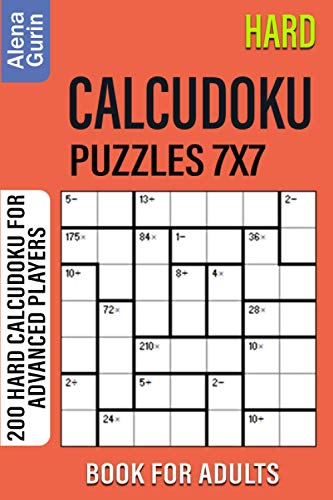 Gurin - Hard Calcudoku Puzzles 7x7 Book for Adults 200 Hard Calcudok