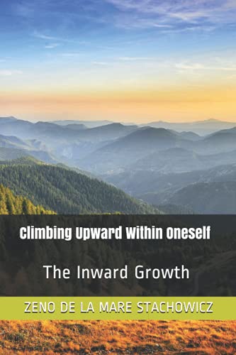 Stachowicz - Climbing Upward Within Oneself The Inward Growth - New p