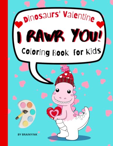 INK - I RAWR You Dinosaurs' Valentine Coloring Book for Kids Meet and