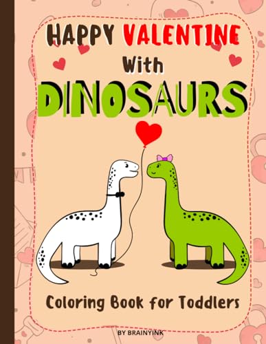 INK - Happy Valentine With Dinosaurs Coloring Book for Toddlers Celeb