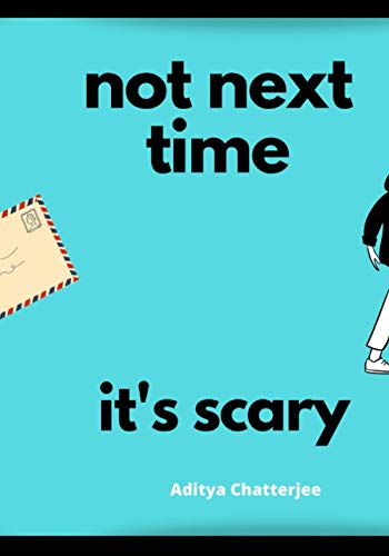 Chatterj - Not Next Time, It's Scary - New paperback or softback