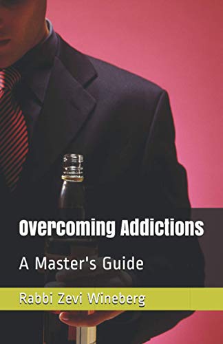 of Lubavitc - Overcoming Addictions A Master's Guide - New paperback