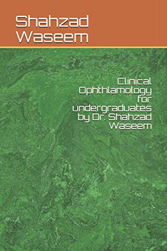 Waseem - Clinical ophthlamology for undergraduates by Dr. - New paperb