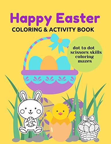 Day - Happy Easter Coloring & Activity Book Dot To Dot Scissors Skil