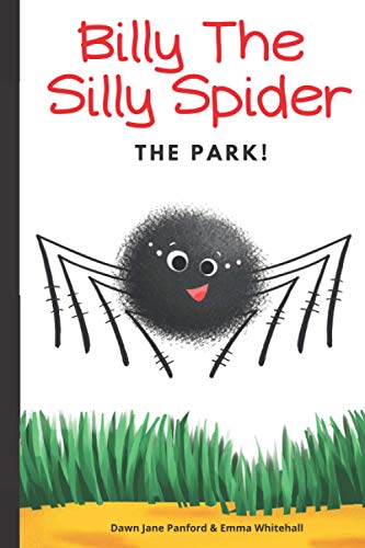 Whitehall - Billy The Silly Spider The Park - New paperback or softba