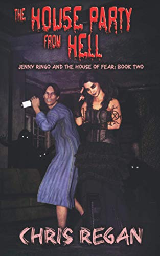 Regan - House Party From Hell Jenny Ringo and the House of Fear Book