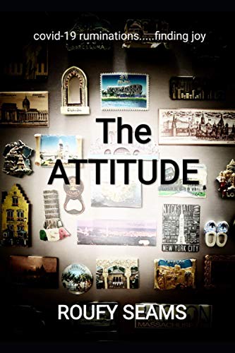 Seams - ATTITUDE Covid-19 ruminations finding mind-joy - New paperb