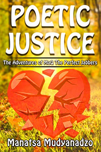 Mudyanadzo - Poetic Justice The Adventure of MaQ The Perfect Jabbers