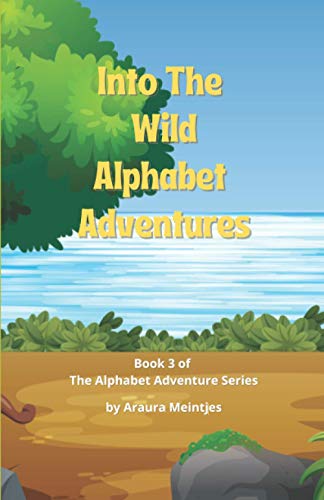 Meintjes - Into The Wild Alphabet Adventures The ABC's of Wild Animal