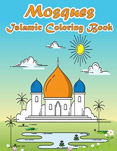 Haddad - Mosques Islamic Coloring Book A Fun and Educational Muslim K