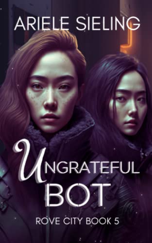 Sieling - Ungrateful Bot A Science Fiction Retelling of Snow White an