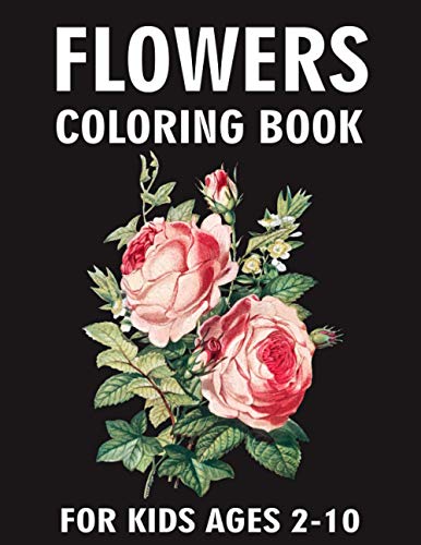 Blossom - Flowers Coloring Book For Kids Ages 2-10  Beautiful Flowers