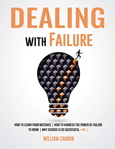 CANNON - Dealing with Failure How to Learn from mistakes , How to Har