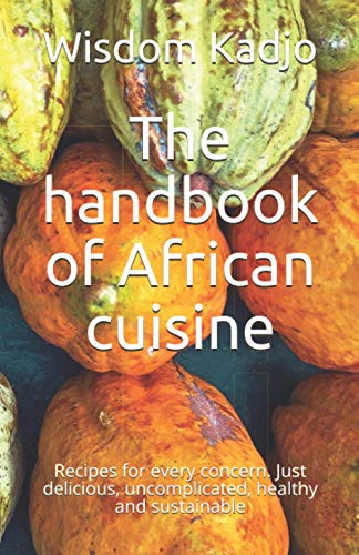 Kadjo - handbook of African cuisine Recipes for every concern. Just d