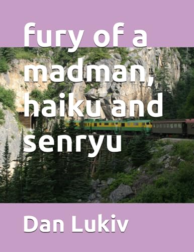 Lukiv - fury of a madman, haiku and senryu - New paperback or softback