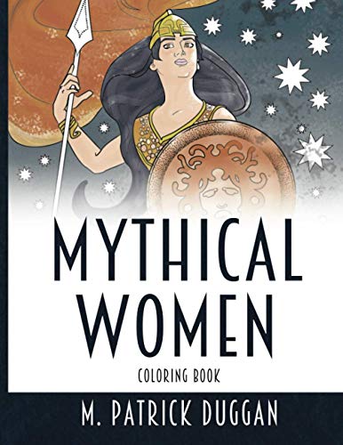 Duggan - Mythical Women Coloring Book 30 Beautiful Illustrations of G