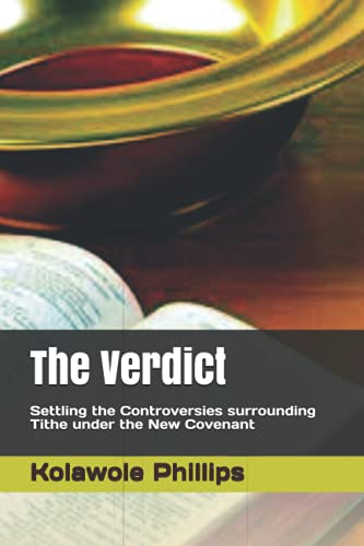 Phillips - Verdict Settling the Controversies surrounding Tithe under