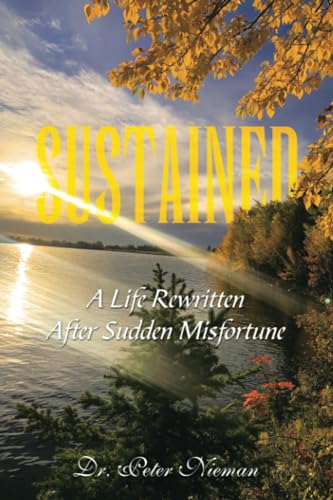 Nieman - Sustained: A Life Rewritten After Sudden Misfortune - New pap