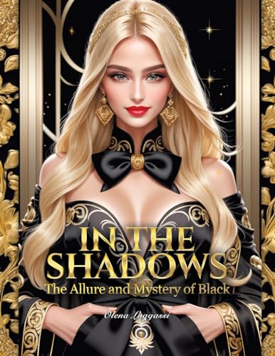 Luggassi - In the Shadows: The Allure and Mystery of Black: The Secret