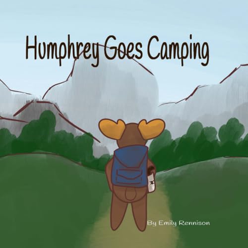 Rennison - Humphrey Goes Camping The Adventures of Humphrey the Moose