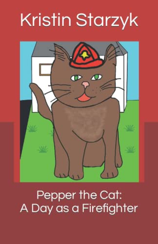 Starzyk - Pepper the Cat A Day as a Firefighter - New paperback or so