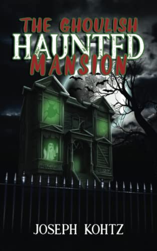 Kohtz - Ghoulish Haunted Mansion - New paperback or softback
