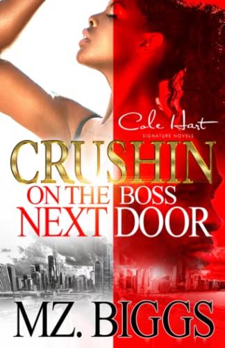 Biggs - Crushin' On The Boss Next Door An Urban Romance - New paperba