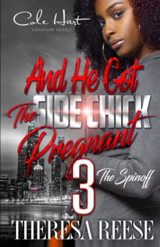 Rees - And He Got The Side Chick Pregnant 3 Moni & Blu Spinoff - New