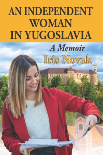 Novak - An Independent Woman in Yugoslavia A Memoir - New paperback o