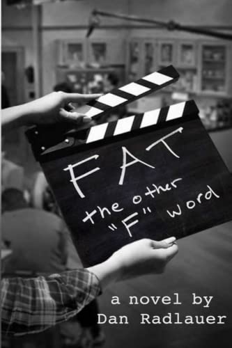 Radlauer - FAT the other "F" word ...a novel by - New paperback or s