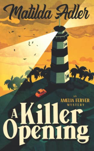 Adler - A Killer Opening An Amelia Ferver Mystery - New paperback or