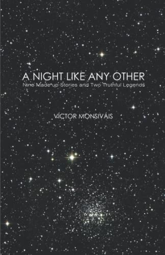 Monsiv?is - A Night Like Any Other nine made up stories and two truth