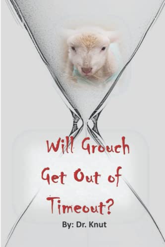 KNU - Will Grouch Get Out of Timeout? - New paperback or softback